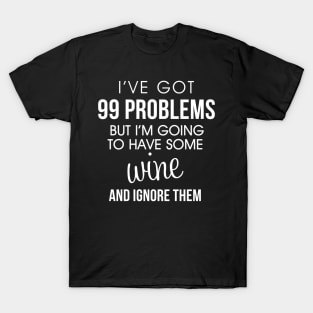 Funny Wine Problems Shirt T-Shirt